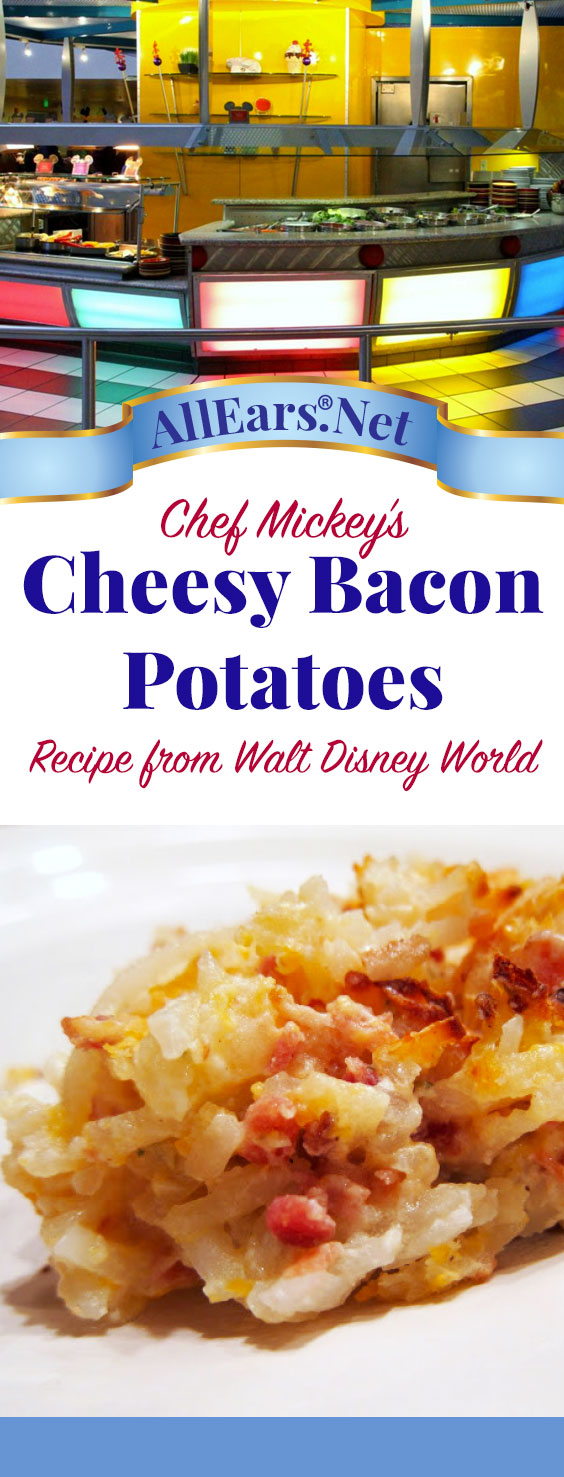 Recipe for Cheesy Bacon Potatoes at Chef Mickey's | Walt Disney World | AllEars.net